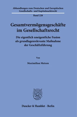 Abbildung von Metzen | Gesamtvermögensgeschäfte im Gesellschaftsrecht. | 1. Auflage | 2023 | 228 | beck-shop.de