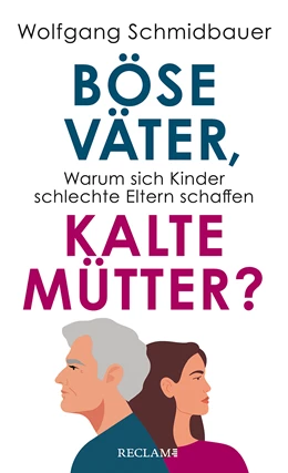 Abbildung von Schmidbauer | Böse Väter, kalte Mütter? | 1. Auflage | 2024 | beck-shop.de