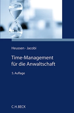 Abbildung von Heussen / Jacobi | Time-Management für die Anwaltschaft | 5. Auflage | 2023 | beck-shop.de