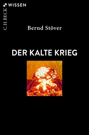Cover: Bernd Stöver, Der Kalte Krieg