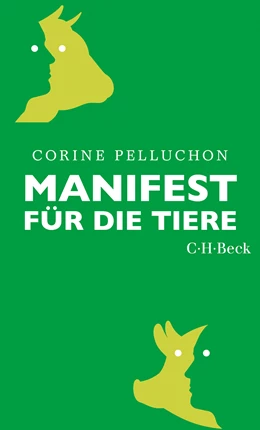 Abbildung von Pelluchon, Corine | Manifest für die Tiere | 2. Auflage | 2024 | 6409 | beck-shop.de