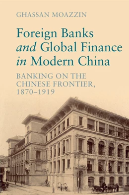 Abbildung von Moazzin | Foreign Banks and Global Finance in Modern China | 1. Auflage | 2024 | beck-shop.de