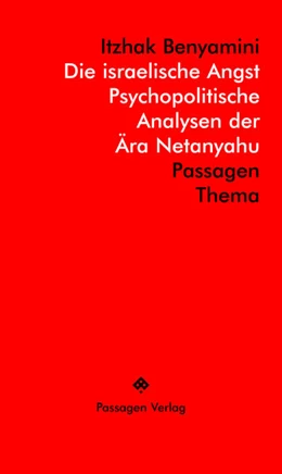 Abbildung von Benyamini | Die israelische Angst - Psychopolitische Analysen der Ära Netanyahu | 1. Auflage | 2024 | beck-shop.de