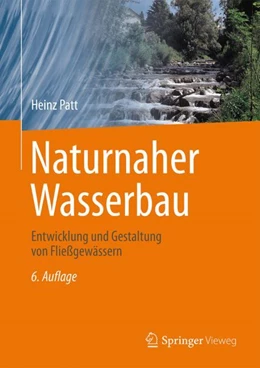 Abbildung von Patt | Naturnaher Wasserbau | 6. Auflage | 2024 | beck-shop.de