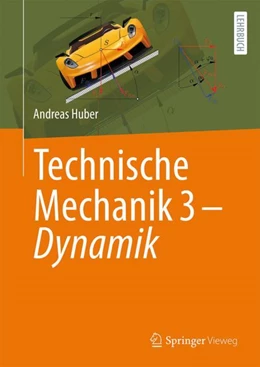 Abbildung von Huber | Technische Mechanik 3 - Dynamik | 1. Auflage | 2024 | beck-shop.de
