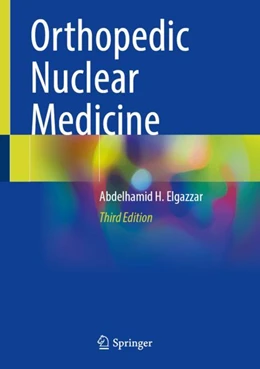 Abbildung von Elgazzar | Orthopedic Nuclear Medicine | 3. Auflage | 2024 | beck-shop.de