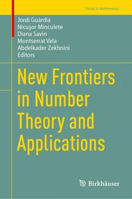Abbildung von Guàrdia / Minculete | New Frontiers in Number Theory and Applications | 1. Auflage | 2024 | beck-shop.de