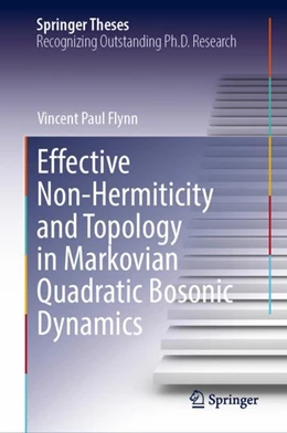 Abbildung von Flynn | Effective Non-Hermiticity and Topology in Markovian Quadratic Bosonic Dynamics | 1. Auflage | 2024 | beck-shop.de
