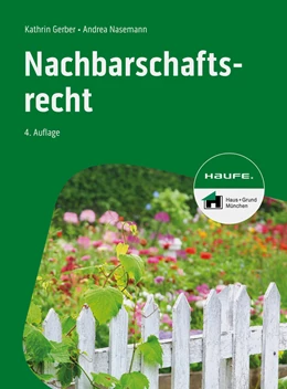 Abbildung von Gerber / Nasemann | Nachbarschaftsrecht | 4. Auflage | 2024 | beck-shop.de