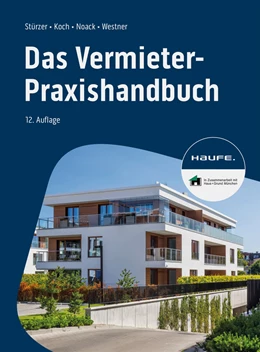 Abbildung von Stürzer / Koch | Das Vermieter-Praxishandbuch | 12. Auflage | 2024 | beck-shop.de