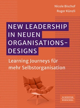 Abbildung von Bischof / Künzli | New Leadership in neuen Organisationsdesigns | 1. Auflage | 2024 | beck-shop.de