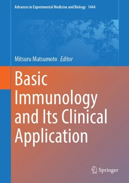 Abbildung von Matsumoto | Basic Immunology and Its Clinical Application | 1. Auflage | 2024 | 1444 | beck-shop.de