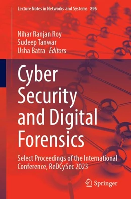 Abbildung von Roy / Tanwar | Cyber Security and Digital Forensics | 1. Auflage | 2024 | 896 | beck-shop.de