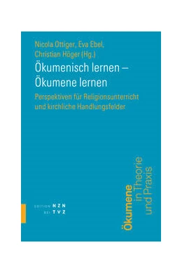 Abbildung von Ottiger / Ebel | Ökumenisch lernen – Ökumene lernen | 1. Auflage | 2024 | 14 | beck-shop.de