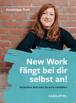 Abbildung von Trott | New Work fängt bei dir selbst an! | 1. Auflage | 2024 | beck-shop.de