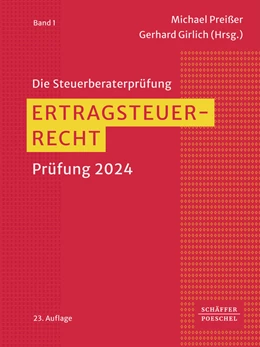 Abbildung von Preißer / Girlich (Hrsg.) | Ertragsteuerrecht | 23. Auflage | 2024 | Band 1 | beck-shop.de