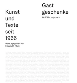 Abbildung von Herzogenrath / Klotz | Gastgeschenke - Kunst und Texte seit 1966 | 1. Auflage | 2024 | beck-shop.de