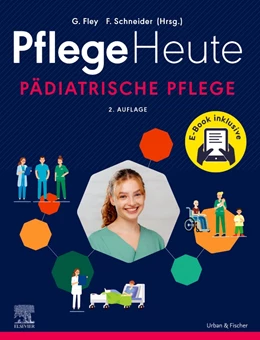 Abbildung von Fley / Schneider | Pflege Heute • Pädiatrische Pflege | 2. Auflage | 2024 | beck-shop.de