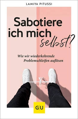 Abbildung von Pitussi | Sabotiere ich mich selbst? | 1. Auflage | 2024 | beck-shop.de