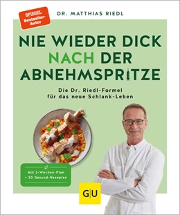 Abbildung von Riedl | Nie wieder dick nach der Abnehmspritze | 1. Auflage | 2024 | beck-shop.de