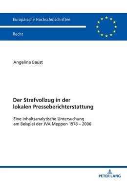 Abbildung von Baust | Der Strafvollzug in der lokalen Presseberichterstattung | 1. Auflage | 2023 | beck-shop.de
