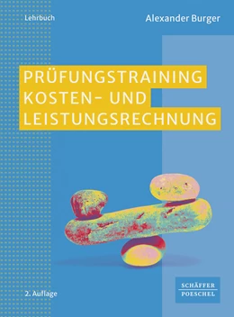 Abbildung von Burger | Prüfungstraining Kosten- und Leistungsrechnung | 2. Auflage | 2024 | beck-shop.de