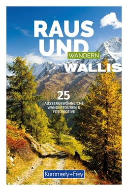Abbildung von Hallwag Kümmerly+Frey AG | Raus und Wandern Wallis | 1. Auflage | 2024 | beck-shop.de