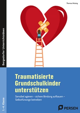 Abbildung von Wissing | Traumatisierte Grundschulkinder unterstützen | 1. Auflage | 2023 | beck-shop.de