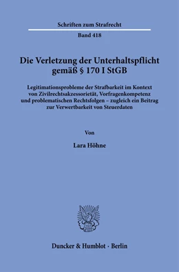 Abbildung von Höhne | Die Verletzung der Unterhaltspflicht gemäß § 170 I StGB. | 1. Auflage | 2024 | 418 | beck-shop.de