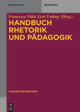 Abbildung von Vidal / Ueding | Handbuch Rhetorik und Pädagogik | 1. Auflage | 2023 | beck-shop.de