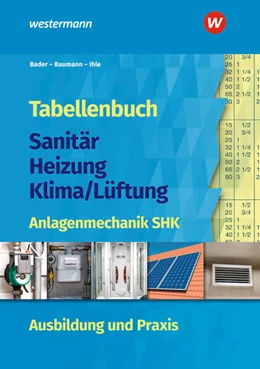 Abbildung von Bader / Baumann | Tabellenbuch Sanitär-Heizung-Klima/Lüftung | 12. Auflage | 2024 | beck-shop.de