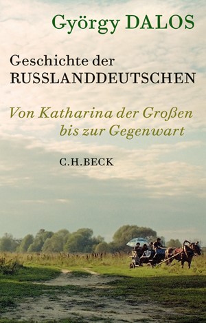 Cover: György Dalos, Geschichte der Russlanddeutschen