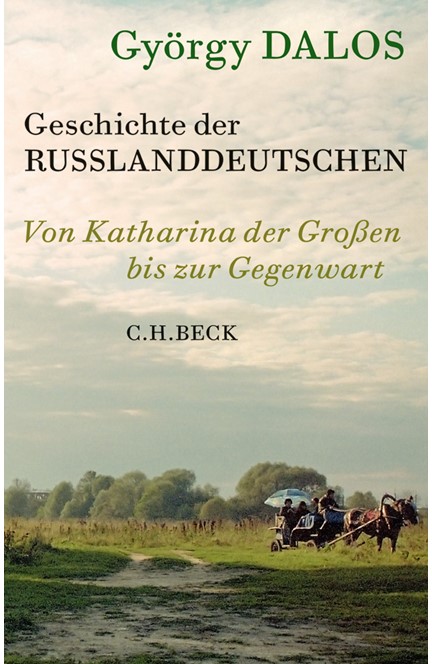 Cover: György Dalos, Geschichte der Russlanddeutschen