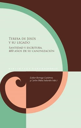 Abbildung von Borrego Gutiérrez / Mata Induráin | Teresa de Jesús y su legado. Santidad y escritura. 400 años de su canonización | 1. Auflage | 2024 | beck-shop.de