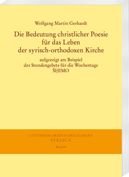 Abbildung von Gerhardt | Die Bedeutung christlicher Poesie für das Leben der syrisch-orthodoxen Kirche | 1. Auflage | 2023 | beck-shop.de