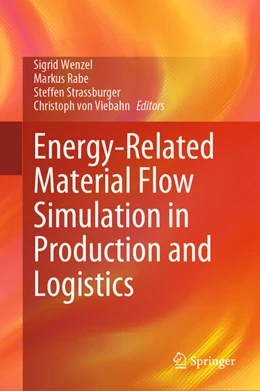 Abbildung von Wenzel / Rabe | Energy-Related Material Flow Simulation in Production and Logistics | 1. Auflage | 2023 | beck-shop.de