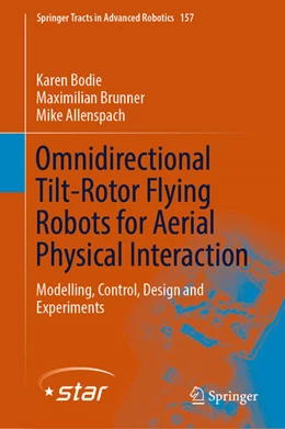 Abbildung von Bodie / Brunner | Omnidirectional Tilt-Rotor Flying Robots for Aerial Physical Interaction | 1. Auflage | 2023 | beck-shop.de