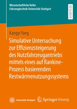 Abbildung von Yang | Simulative Untersuchung zur Effizienzsteigerung des Nutzfahrzeugantriebs mittels eines auf Rankine-Prozess basierenden Restwärmenutzungssystems | 1. Auflage | 2023 | beck-shop.de