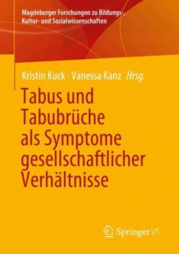 Abbildung von Kuck / Kanz | Tabus und Tabubrüche als Symptome gesellschaftlicher Verhältnisse | 1. Auflage | 2024 | beck-shop.de