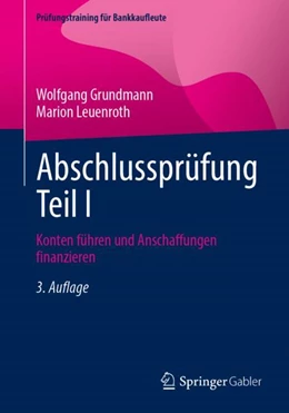 Abbildung von Leuenroth / Grundmann | Abschlussprüfung Teil I | 3. Auflage | 2024 | beck-shop.de