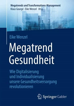 Abbildung von Wenzel | Megatrend Gesundheit: Wie Digitalisierung und Individualisierung unsere Gesundheitsversorgung revolutionieren | 1. Auflage | 2024 | beck-shop.de