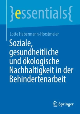 Abbildung von Habermann-Horstmeier | Soziale, gesundheitliche und ökologische Nachhaltigkeit in der Behindertenarbeit | 1. Auflage | 2024 | beck-shop.de