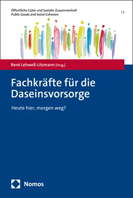 Abbildung von Lehweß-Litzmann (Hrsg.) | Fachkräfte für die Daseinsvorsorge | 1. Auflage | 2024 | beck-shop.de