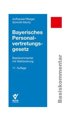 Abbildung von Aufhauser / Warga | Bayerisches Personalvertretungsgesetz | 11. Auflage | 2024 | beck-shop.de