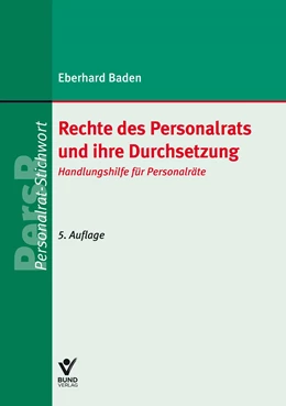 Abbildung von Baden | Rechte des Personalrats und ihre Durchsetzung | 5. Auflage | 2024 | beck-shop.de