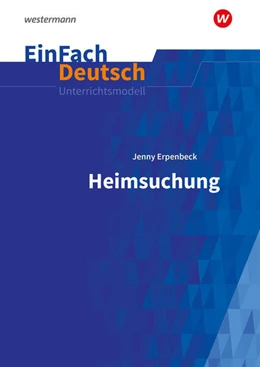 Abbildung von Erpenbeck / Diekhans | Heimsuchung Gymnasiale Oberstufe. EinFach Deutsch Unterrichtsmodelle | 1. Auflage | 2024 | beck-shop.de