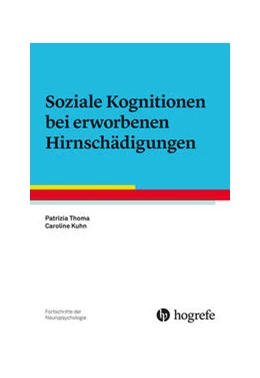 Abbildung von Thoma / Kuhn | Soziale Kognitionen bei erworbenen Hirnschädigungen | 1. Auflage | 2024 | beck-shop.de