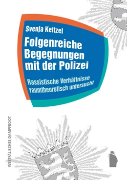 Abbildung von Keitzel | Folgenreiche Begegnungen mit der Polizei | 1. Auflage | 2024 | beck-shop.de