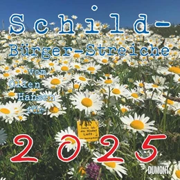 Abbildung von DUMONT Kalender | Schild-Bürger-Streiche 2025 - Von Pit Schulz - Broschürenkalender - Format 30 x 30 cm | 1. Auflage | 2024 | beck-shop.de