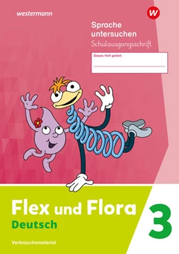 Abbildung von Flex und Flora 3. Heft Sprache untersuchen. (Schulausgangsschrift) Verbrauchsmaterial | 1. Auflage | 2024 | beck-shop.de